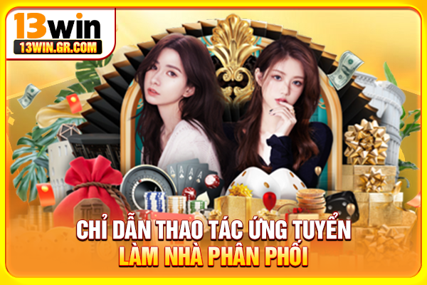 Chỉ dẫn thao tác ứng tuyển làm nhà phân phối
