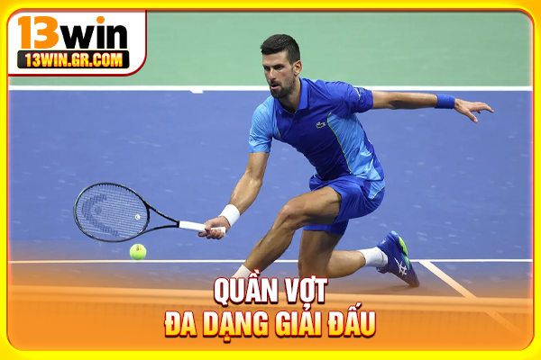 Thể Thao 13WIN - Sảnh Cá Cược Đa Dạng Bộ Môn Hấp Dẫn Quần vợt đa dạng giải đấu